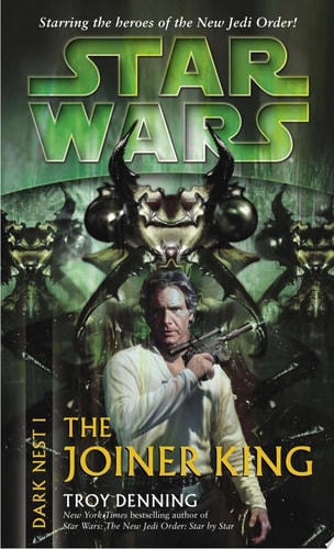 The Joiner King: Star Wars Legends (Dark Nest, Book I)