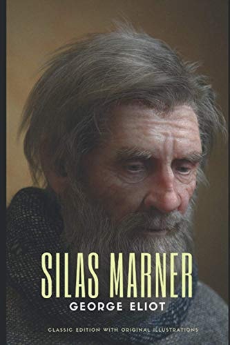 Silas Marner: Classic Edition with Original Illustrations