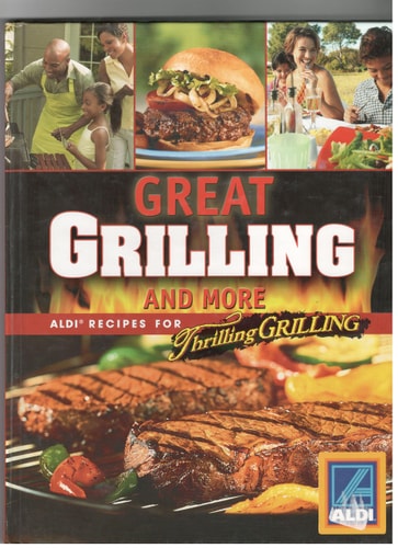 Great Grilling and More: Aldi Recipes for Thrilling Grilling