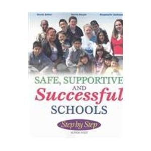 Safe, Supportive, and Successful Schools: Step by Step