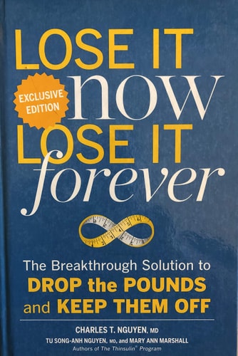 Lose It Now Lose It Forever The Breakthrough Solution To Drop The Pounds And Keep Them Off