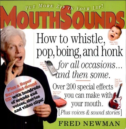 MouthSounds: How to Whistle, Pop, Boing, and Honk... for all occasions and then some