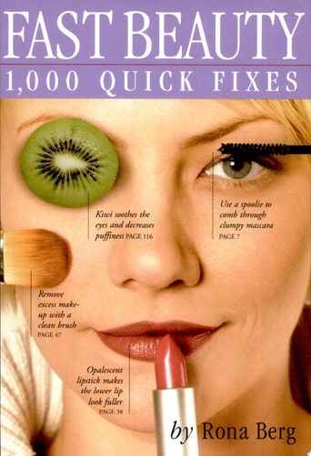 Fast Beauty: 1,000 Quick Fixes