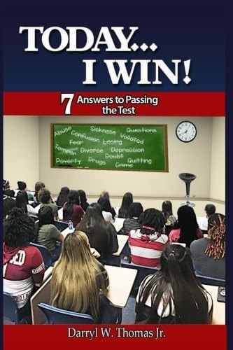 Today... I Win!: 7 Answers to Passing the Test