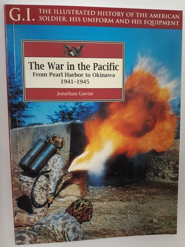 The War in the Pacific: From Pearl Harbor to Okinawa, 1941-1945
