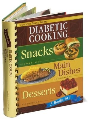 Favorite Brand Name Diabetic Cooking Snacks, Main Dishes, Desserts : 3 Books in 1