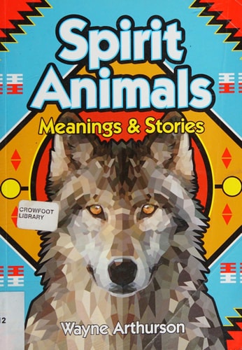 Spirit Animals: Meanings and Stories
