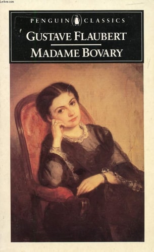 Madame Bovary: A Story of Provincial Life (Penguin Classics)