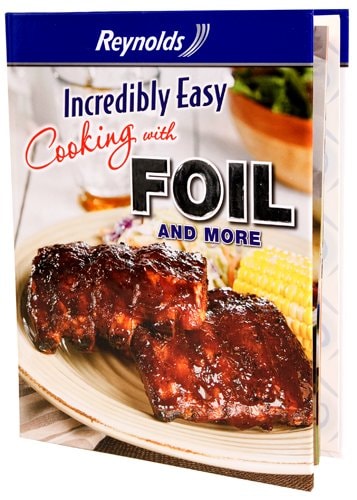 Reynolds Incredibly Easy Cooking with Foil and More