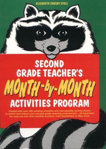 Second Grade Teacher's Month-By-Month Activities Program