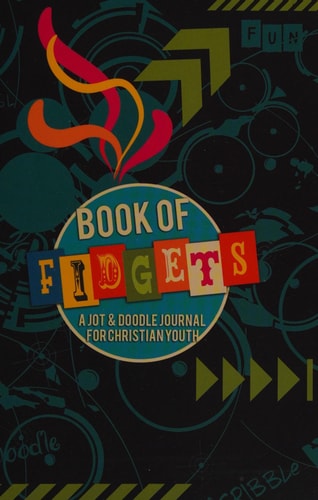 Book of Fidgets: A Jot & Doodle Journal for Christian Youth