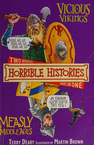 Vicious Vikings and Measly Middle Ages (Horrible Histories)