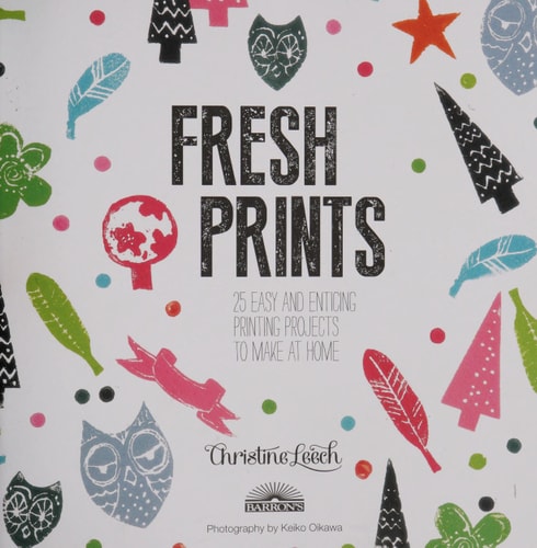 Fresh Prints: 25 Easy and Enticing Printing Projects to Make at Home (Simple Makes)
