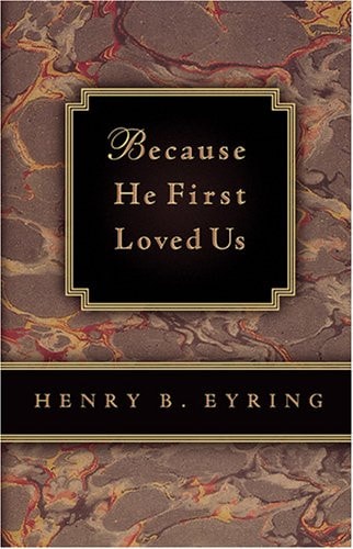 Because He First Loved Us