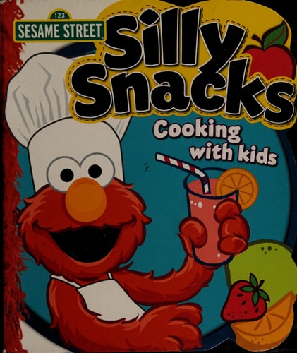 Silly Snacks: Cooking with Kids