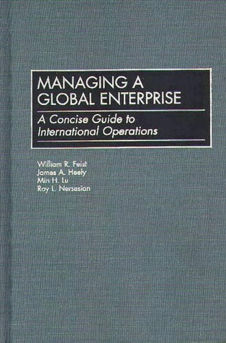 Managing a Global Enterprise: A Concise Guide to International Operations