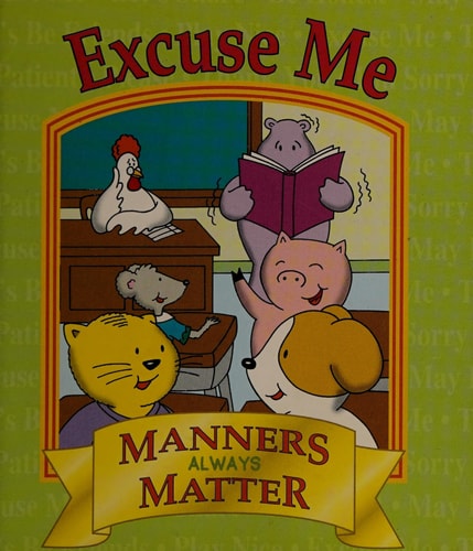 Excuse Me (Manners Always Matter)