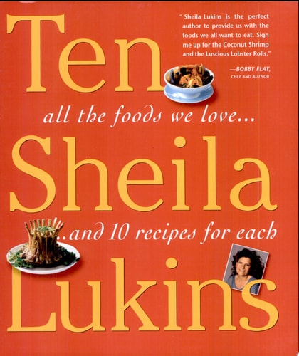Ten: All the Foods We Love and 10 Perfect Recipes for Each