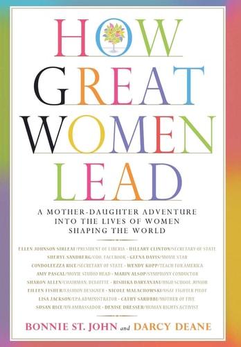 How Great Women Lead: A Mother-Daughter Adventure into the Lives of Women Shaping the World