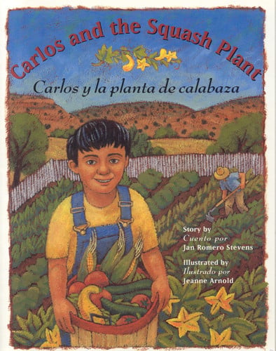 Carlos and the Squash Plant / Carlos y la planta de calabaza (Multilingual Edition)