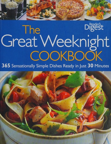 The Great Weeknight Cookbook: 365 Sensationally Simple Dishes Ready in Just 30 Minutes