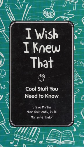 I Wish I Knew That: Cool Stuff You Need to Know