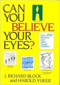 Can you believe your eyes?: Over 250 illusions and other visual oddities