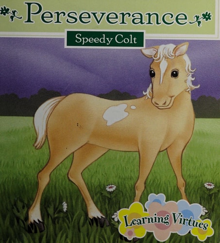 Perseverance "Speedy Colt" (LEARING VIRTUES)