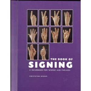 The Book of Signing A Handbook for Words and Phrases