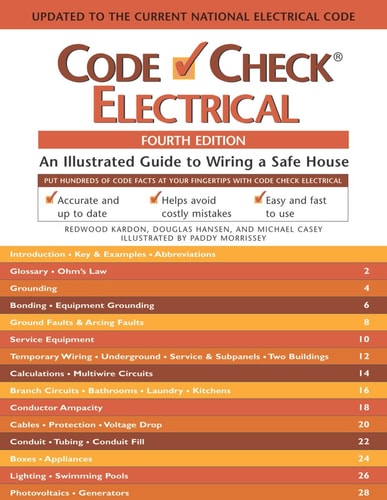 Code Check Electrical: An Illustrated Guide to Wiring a Safe House, 4th Edition