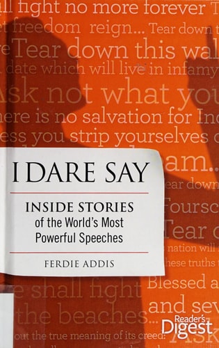 I Dare Say: Inside Stories of the World's Most Powerful Speeches