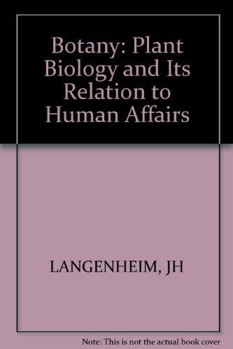 Botany: Plant Biology and Its Relation to Human Affairs