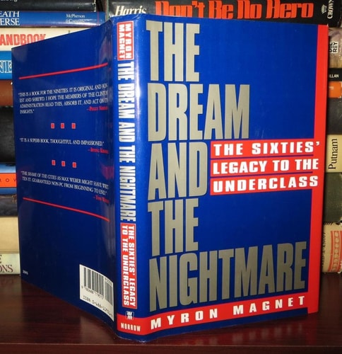 The Dream and the Nightmare: The Sixties' Legacy to the Underclass