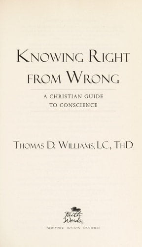 Knowing Right from Wrong: A Christian Guide to Conscience