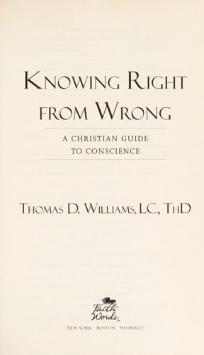 Knowing Right from Wrong: A Christian Guide to Conscience