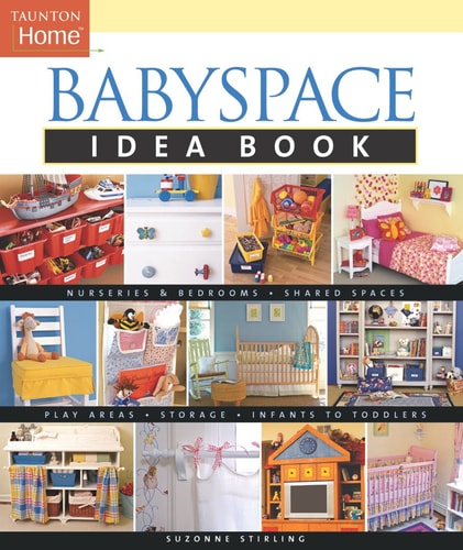 Babyspace Idea Book (Taunton Home Idea Books)