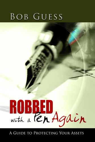 Robbed With A Pen Again: A Guide To Protecting Your Assets