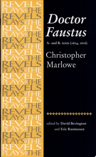 Doctor Faustus: A- And B- Texts