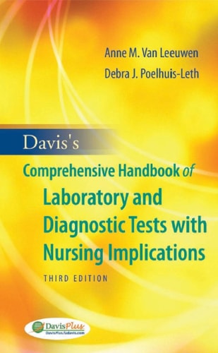 Davis's Comprehensive Handbook of Laboratory and Diagnostic Tests with Nursing Implications (Davis's Comprehensive Handbook of Laboratory & Diagnostic Tests With Nursing Implications)