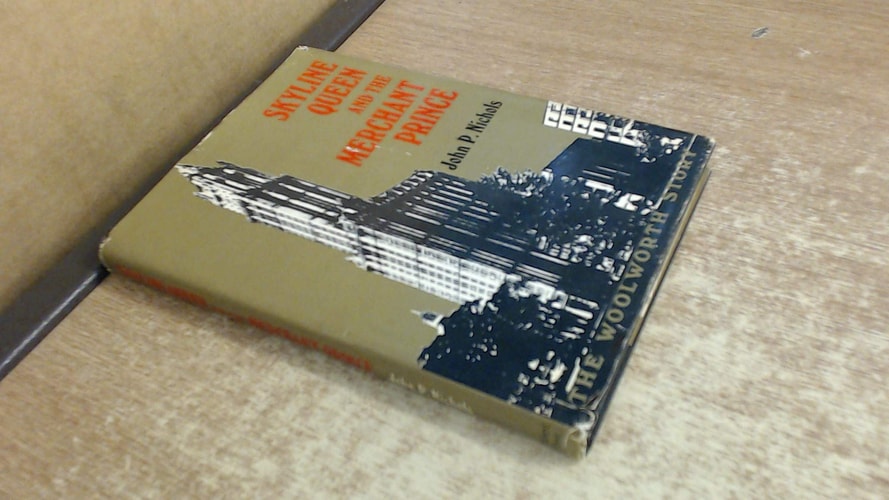 Skyline queen and the merchant prince;: The Woolworth story,