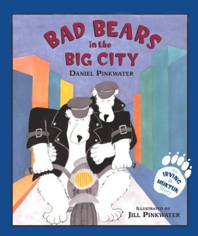 Bad Bears in the Big City: An Irving & Muktuk Story
