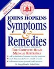 Johns Hopkins Symptoms and Remedies : The Complete Home Medical Reference