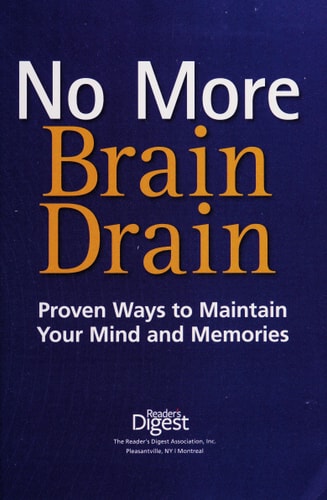 No More Brain Drain: Proven Ways to Maintain Your Mind and Memories