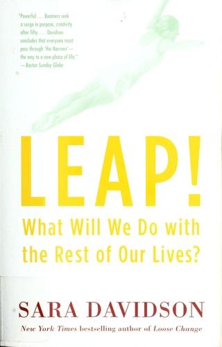 Leap!: What Will We Do with the Rest of Our Lives?