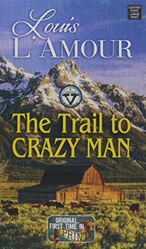 The Trail to Crazy Man: A Western Duo (Circle V Western)