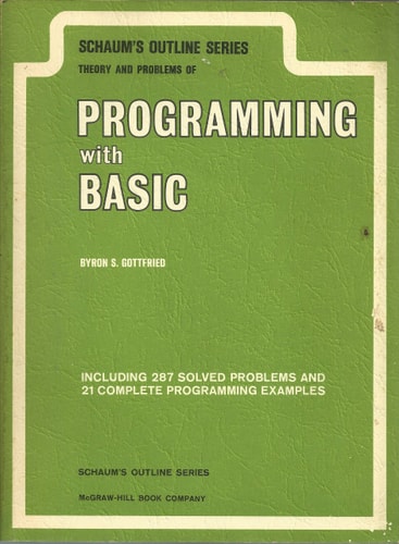 Schaum's outline of theory and problems of programming with Basic (Schaum's outline series)