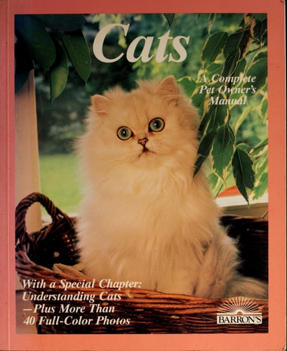 Cats: How to Take Care of Them and Understand Them
