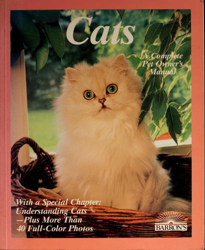 Cats: How to Take Care of Them and Understand Them