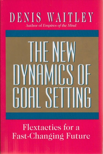 New Dynamics of Goal Setting: Flextactics for a Fast-Changing Future