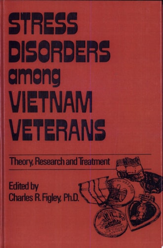 Stress Disorders Among Vietnam Veterans: Theory, Research (Psychosocial Stress Series)